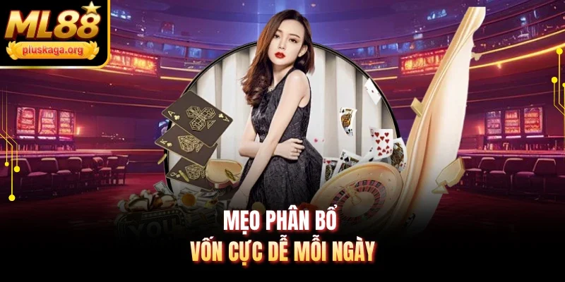 Mẹo phân bổ vốn cực dễ mỗi ngày