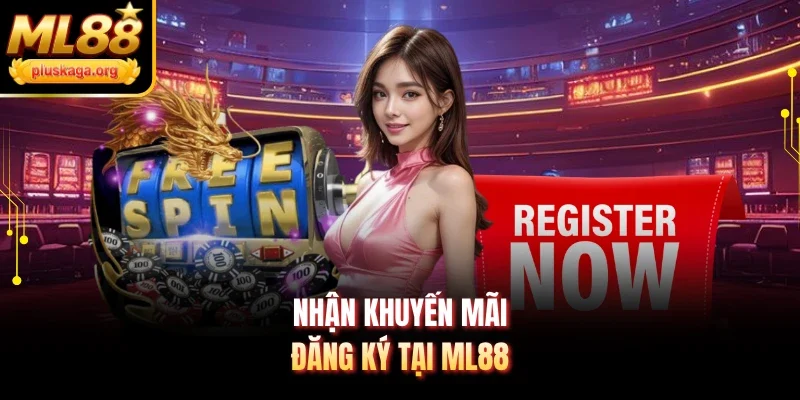 Nhận khuyến mãi đăng ký tại ML88
